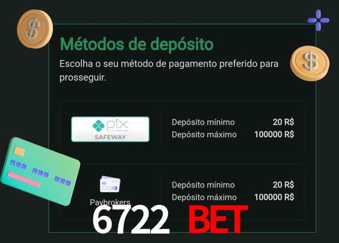 O cassino 6722 bet oferece uma grande variedade de métodos de pagamento